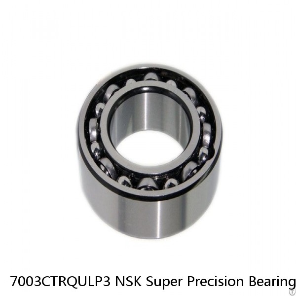 7003CTRQULP3 NSK Super Precision Bearings