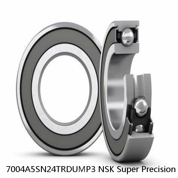 7004A5SN24TRDUMP3 NSK Super Precision Bearings