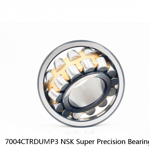 7004CTRDUMP3 NSK Super Precision Bearings